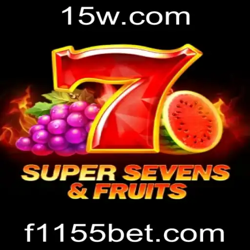 Descubra o Fascinante Mundo de 7SuperSevensFruits com 1155bet